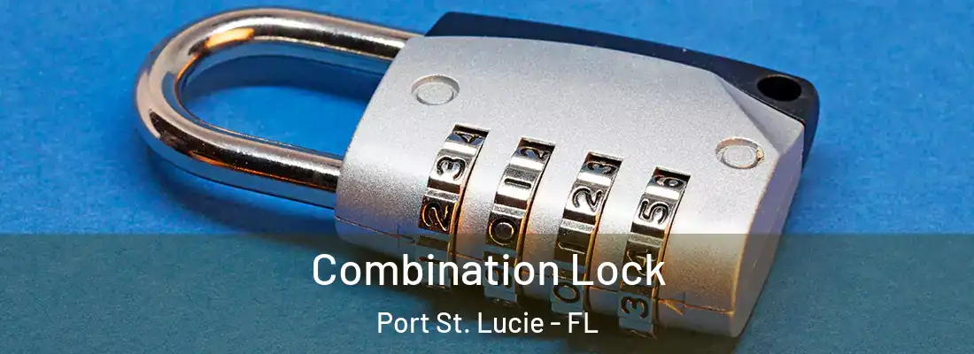 Combination Lock Port St. Lucie - FL