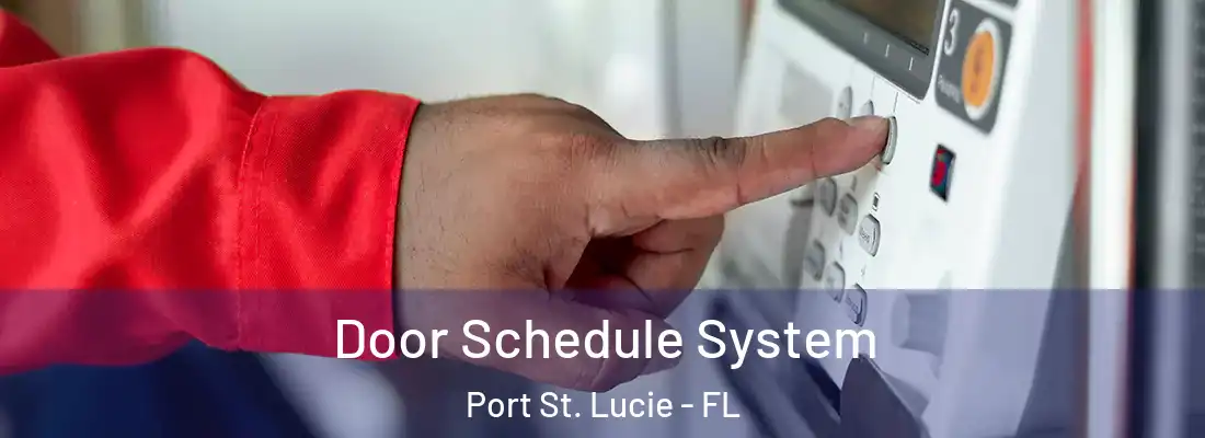 Door Schedule System Port St. Lucie - FL