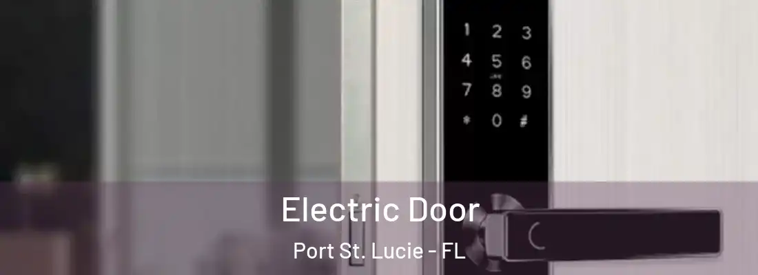 Electric Door Port St. Lucie - FL