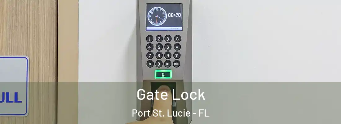 Gate Lock Port St. Lucie - FL