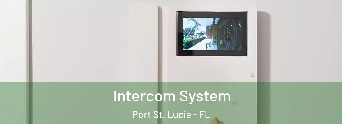 Intercom System Port St. Lucie - FL