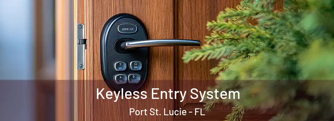 Keyless Entry System Port St. Lucie - FL