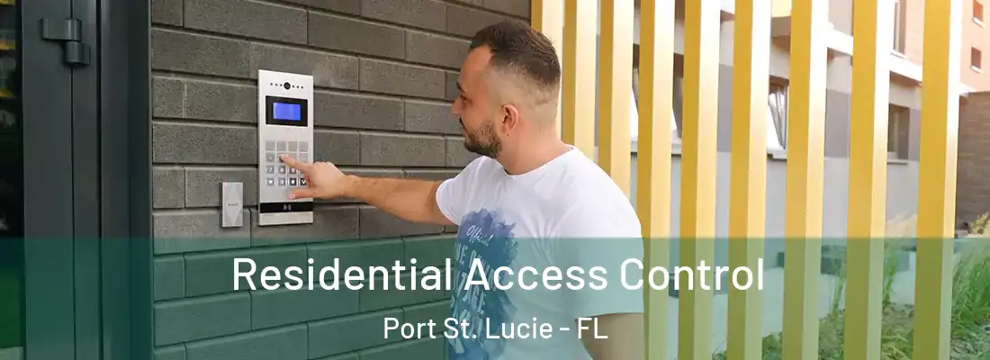 Residential Access Control Port St. Lucie - FL