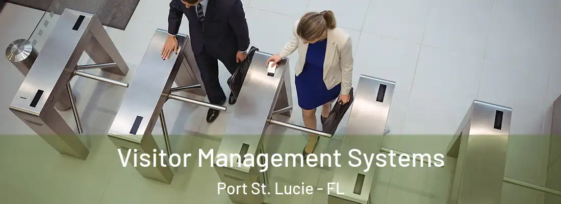 Visitor Management Systems Port St. Lucie - FL