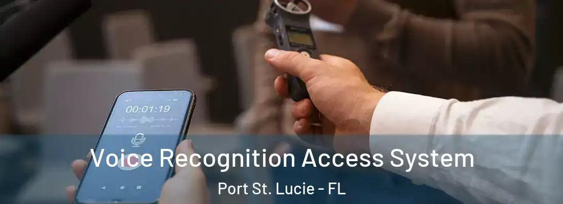 Voice Recognition Access System Port St. Lucie - FL