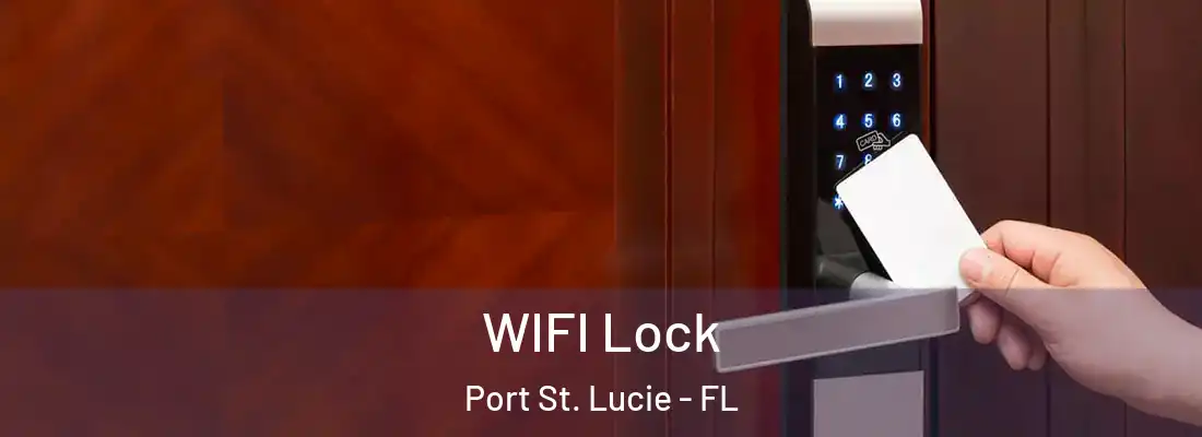 WIFI Lock Port St. Lucie - FL